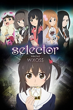 Постер к аниме Заражённый селектор Wixoss